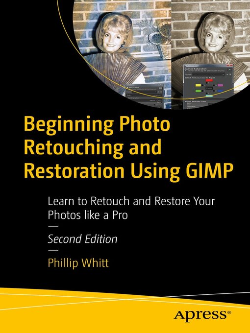 Title details for Beginning Photo Retouching and Restoration Using GIMP by Phillip Whitt - Wait list